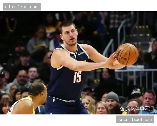 约基奇23分21篮板19助攻创历史首见数据 掘金核心展现全能统治力